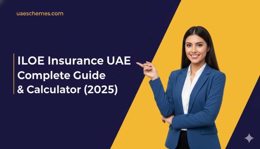 ILOE Insurance UAE 2025 Complete Guide and Calculator - uaeschemes.com